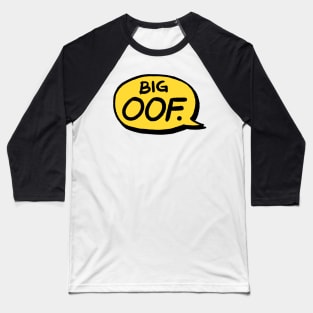 BIG OOF Baseball T-Shirt